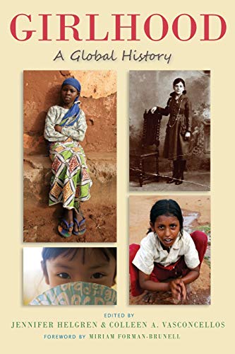 Beispielbild fr Girlhood: A Global History (Rutgers Series in Childhood Studies) zum Verkauf von SecondSale