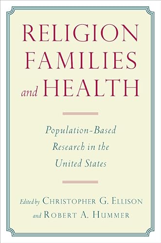 Beispielbild fr Religion, Families, and Health: Population-Based Research in the United States zum Verkauf von Wonder Book