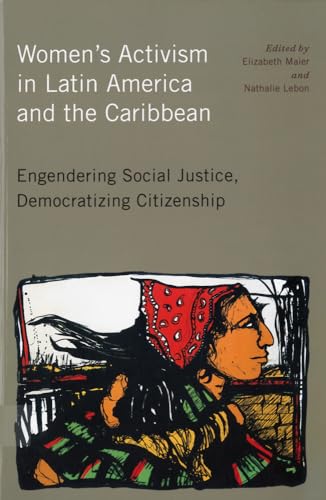 Imagen de archivo de Women's Activism in Latin America and the Caribbean: Engendering Social Justice, Democratizing Citizenship a la venta por Books From California
