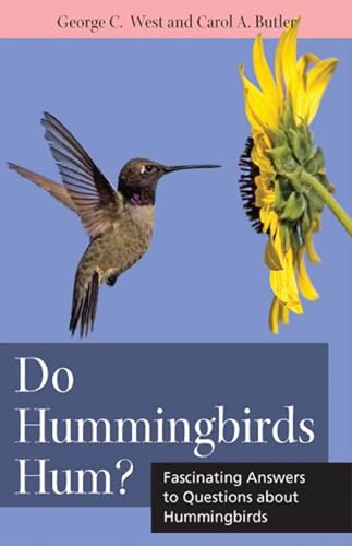 Stock image for Do Hummingbirds Hum? : Fascinating Answers to Questions about Hummingbirds for sale by Better World Books