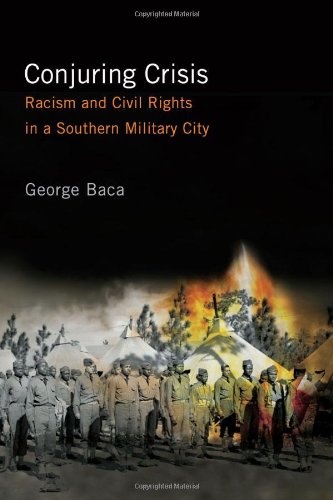 Stock image for Conjuring Crisis: Racism and Civil Rights in a Southern Military City for sale by Midtown Scholar Bookstore