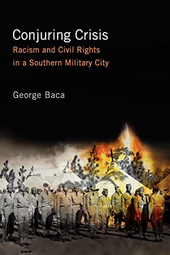 Stock image for Conjuring Crisis: Racism and Civil Rights in a Southern Military City for sale by HPB-Red