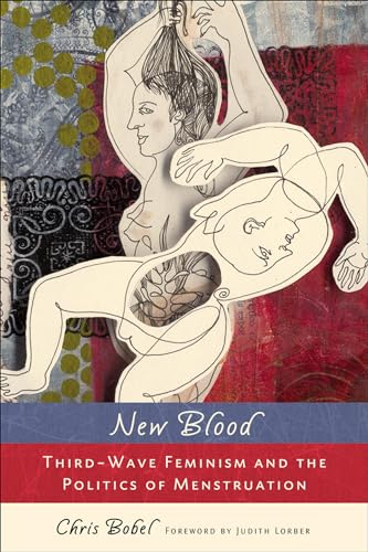 9780813547534: New Blood: Third-Wave Feminism and the Politics of Menstruation