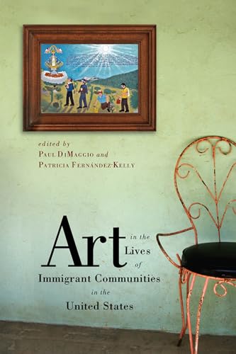9780813547589: Art in the Lives of Immigrant Communities in the United States