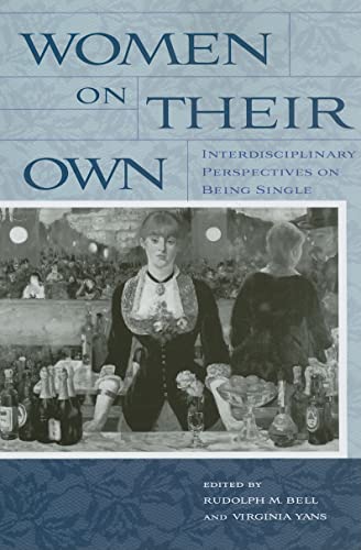 Imagen de archivo de Women on Their Own: Interdisciplinary Perspectives on Being Single a la venta por Wonder Book