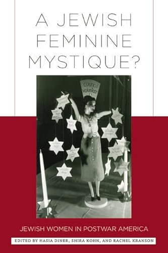 9780813547916: A Jewish Feminine Mystique?: Jewish Women in Postwar America