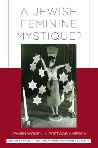 9780813547916: A Jewish Feminine Mystique?: Jewish Women in Postwar America