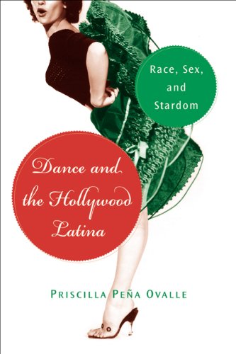 9780813548807: Dance and the Hollywood Latina: Race, Sex and Stardom (Latinidad: Transnational Cultures in the United States)
