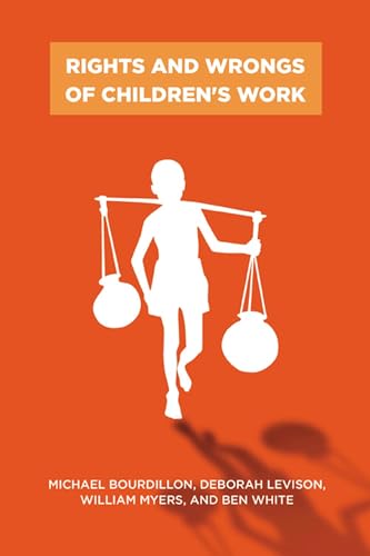 9780813548890: Rights and Wrongs of Children's Work