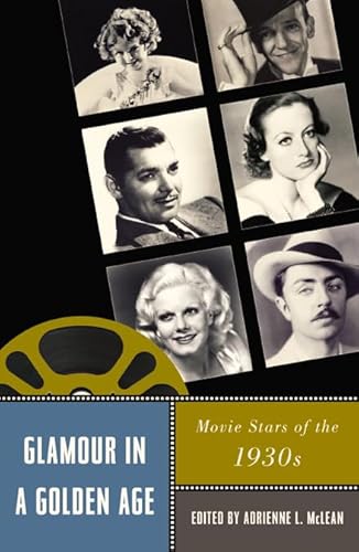 Beispielbild fr Glamour in a Golden Age: Movie Stars of the 1930s (Star Decades: American Culture/American) zum Verkauf von SecondSale