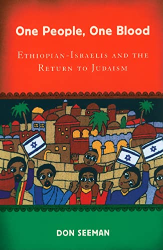 One People, One Blood: Ethiopian-Israelis And The Return To Judaism (Paperback) - Don Seeman