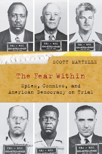 Beispielbild fr The Fear Within : Spies, Commies, and American Democracy on Trial zum Verkauf von Better World Books