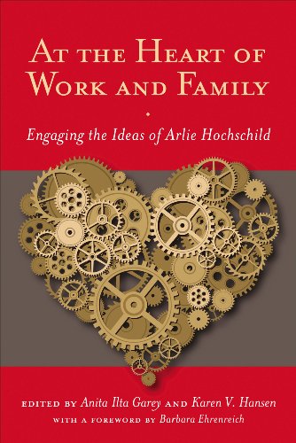 Imagen de archivo de At the Heart of Work and Family: Engaging the Ideas of Arlie Hochschild (Families in Focus) a la venta por Midtown Scholar Bookstore