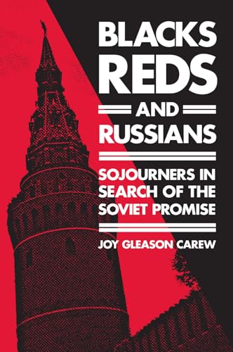 9780813549859: Blacks, Reds, and Russians: Sojourners in Search of the Soviet Promise