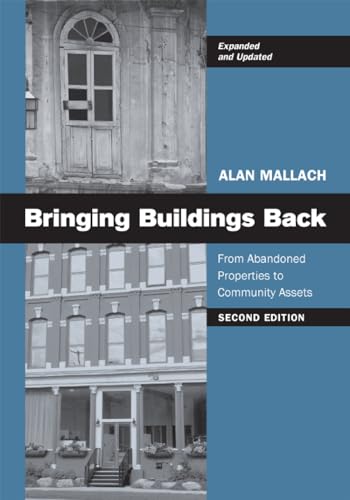 Stock image for Bringing Buildings Back: From Abandoned Properties to Community Assets for sale by WorldofBooks