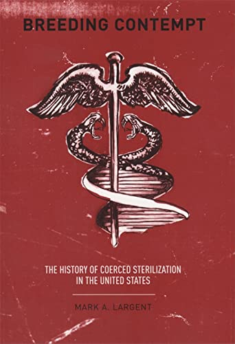 Beispielbild fr Breeding Contempt: The History of Coerced Sterilization in the United States zum Verkauf von Outer Print