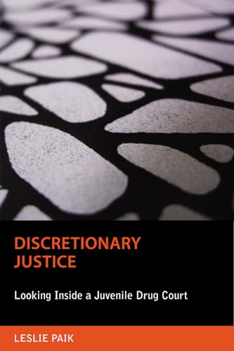 Stock image for Discretionary Justice: Looking Inside a Juvenile Drug Court (Critical Issues in Crime and Society) for sale by SecondSale