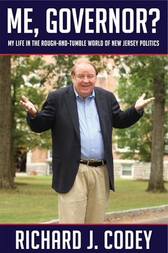 Stock image for Me, Governor?: My Life in the Rough-and-Tumble World of New Jersey Politics for sale by New Legacy Books