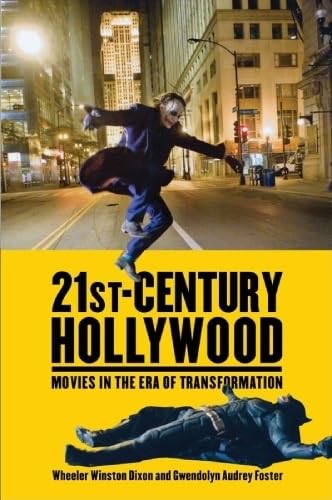 9780813551258: 21st-Century Hollywood: Movies in the Era of Transformation