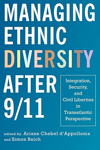 Stock image for Managing Ethnic Diversity after 9/11: Integration, Security, and Civil Liberties in Transatlantic Perspective for sale by Wonder Book