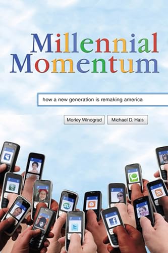 Beispielbild fr Millennial Momentum : How a New Generation Is Remaking America zum Verkauf von Better World Books