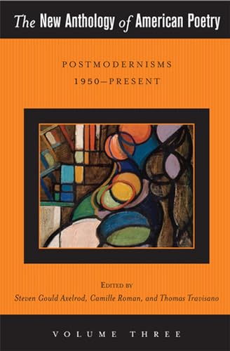 9780813551562: The New Anthology of American Poetry: Postmodernisms 1950-Present (Volume 3)