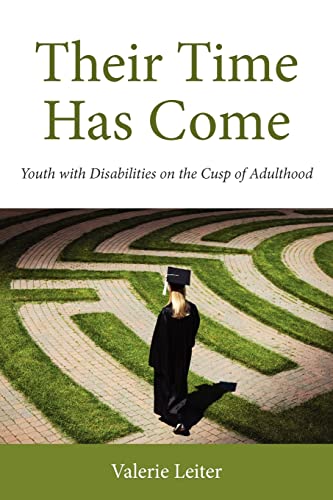 9780813552484: Their Time Has Come: Youth with Disabilities on the Cusp of Adulthood (Rutgers Series in Childhood Studies)