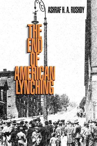 Imagen de archivo de The End of American Lynching a la venta por JPH Books