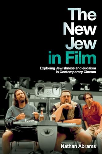 9780813553405: The New Jew in Film: Exploring Jewishness and Judaism in Contemporary Cinema
