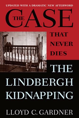 Beispielbild fr The Case That Never Dies: The Lindbergh Kidnapping zum Verkauf von WorldofBooks