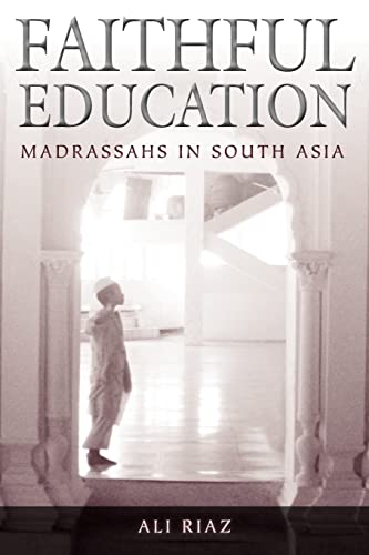 Imagen de archivo de Faithful Education: Madrassahs in South Asia a la venta por Chiron Media