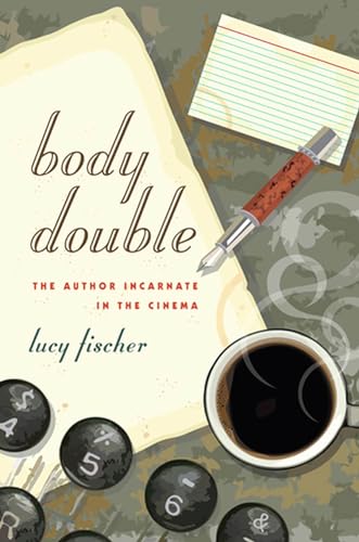 9780813554495: Body Double: The Author Incarnate in the Cinema