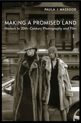 Stock image for Making a Promised Land: Harlem in Twentieth-Century Photography and Film for sale by Midtown Scholar Bookstore