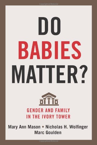 Beispielbild fr Do Babies Matter?: Gender and Family in the Ivory Tower (Families in Focus) zum Verkauf von Midtown Scholar Bookstore