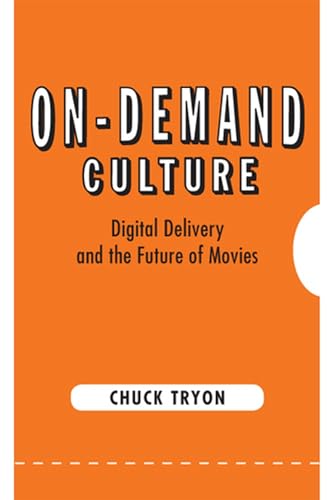 9780813561097: On-Demand Culture: Digital Delivery and the Future of Movies