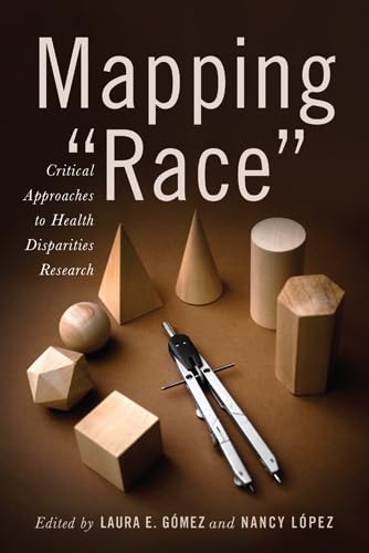 Imagen de archivo de Mapping Race: Critical Approaches to Health Disparities Research a la venta por ThriftBooks-Atlanta