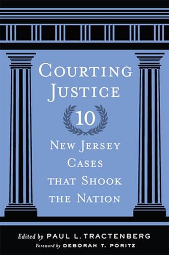 Imagen de archivo de Courting Justice: Ten New Jersey Cases That Shook the Nation (Rivergate Regionals Collection) a la venta por Gulf Coast Books