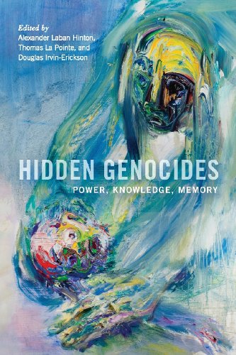 9780813561639: Hidden Genocides: Power, Knowledge, Memory (Genocide, Political Violence, Human Rights)