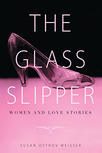 9780813561776: The Glass Slipper: Women and Love Stories