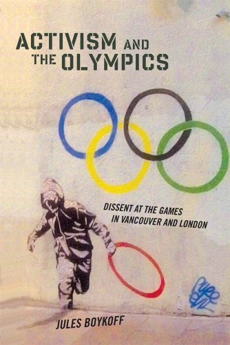 9780813562025: Activism and the Olympics: Dissent at the Games in Vancouver and London (Critical Issues in Sport and Society)