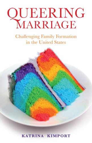 Stock image for Queering Marriage: Challenging Family Formation in the United States for sale by Chiron Media