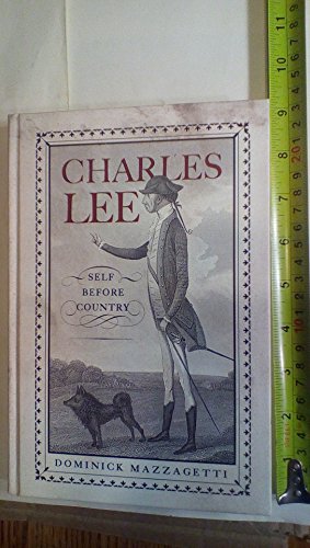9780813562377: Charles Lee: Self Before Country