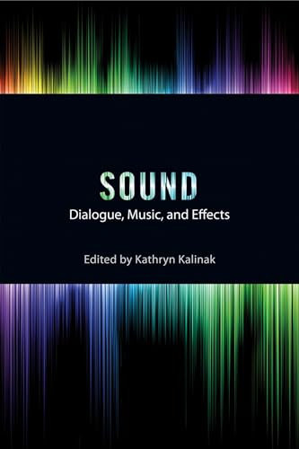 Imagen de archivo de Sound: Dialogue, Music, and Effects (Behind the Silver Screen Series) a la venta por Midtown Scholar Bookstore