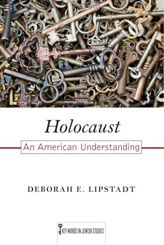 Imagen de archivo de Holocaust: An American Understanding (Volume 7) (Key Words in Jewish Studies) a la venta por ZBK Books