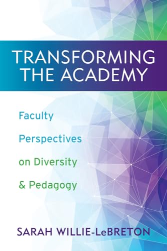 Stock image for Transforming the Academy   Faculty Perspectives on Diversity and Pedagogy for sale by Revaluation Books