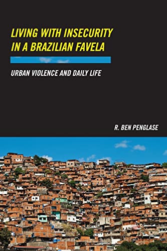 Beispielbild fr Living With Insecurity in a Brazilian Favela zum Verkauf von Blackwell's