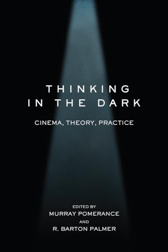 9780813566290: Thinking in the Dark: Cinema, Theory, Practice