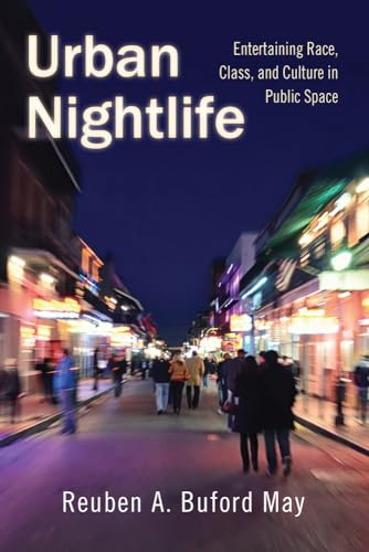 Stock image for Urban Nightlife: Entertaining Race, Class, and Culture in Public Space for sale by BooksRun