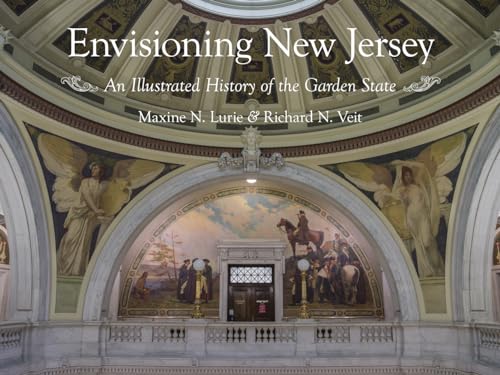 Beispielbild fr Envisioning New Jersey : An Illustrated History of the Garden State zum Verkauf von Better World Books