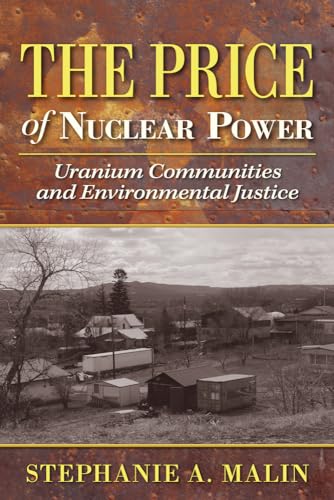 9780813569789: The Price of Nuclear Power: Uranium Communities and Environmental Justice (Nature, Society, and Culture)
